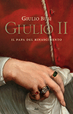 Giulio II - Il papa del Rinascimento